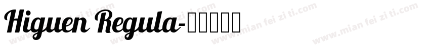 Higuen Regula字体转换